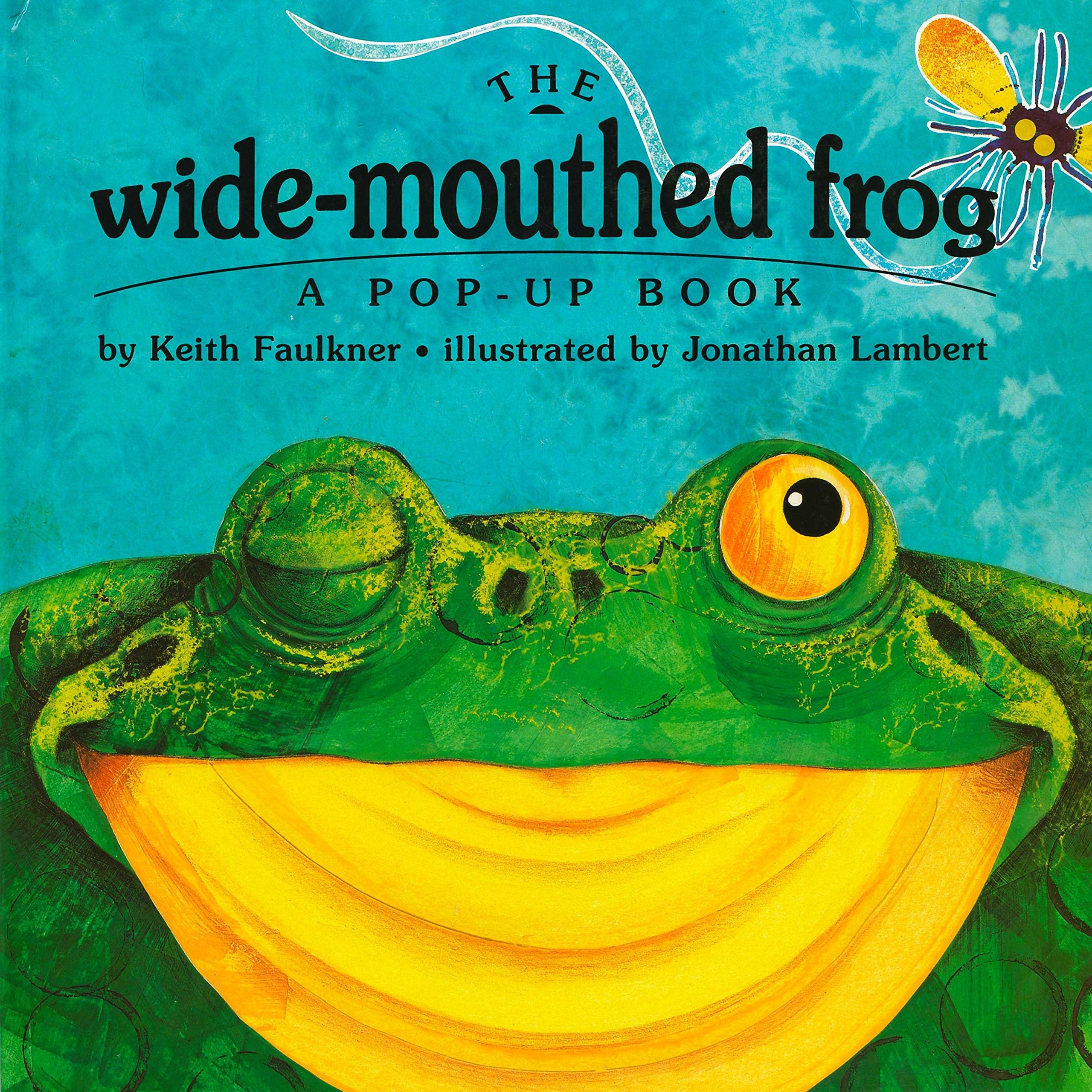The Wide-Mouthed Frog (A Pop-Up Book)
