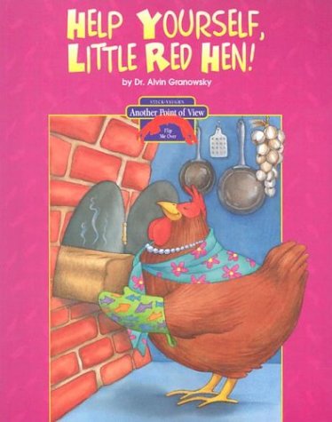 The Little Red Hen/Help Yourself, Little Red Hen! (Another Point of View)