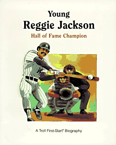 Young Reggie Jackson: Hall of Fame Champion (First-Start Biographies)