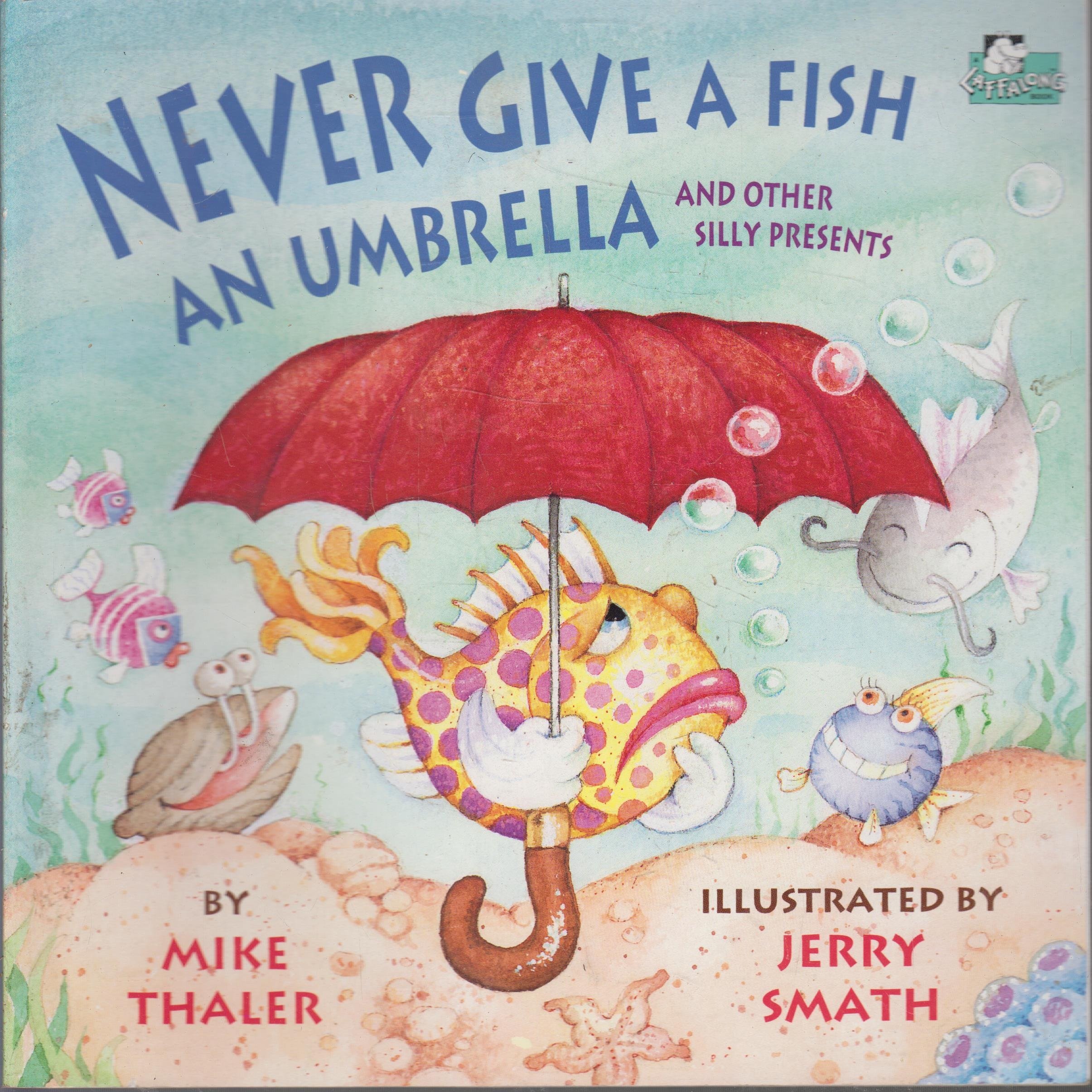 Never Give a Fish an Umbrella