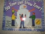 No Time Like Snow Time!