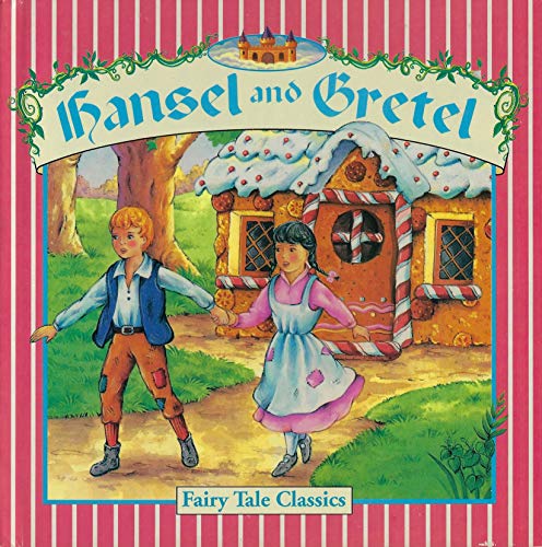 Hansel and Gretel (Fairy Tale Classics Storybook)