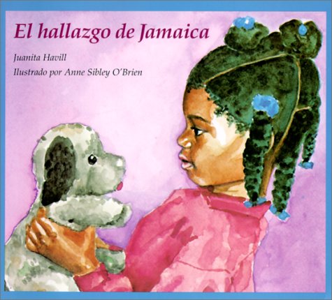 El Hallazgo De Jamaica/Jamaica's Find (Spanish Only - Not Bilingual) (Spanish Edition)