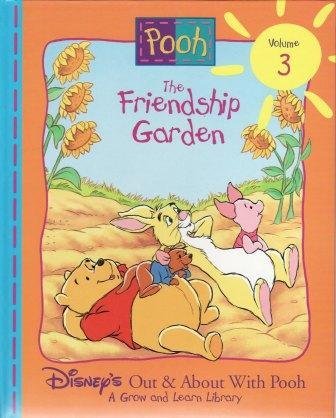 The Friendship Garden (Disney's Out & About With Pooh, Vol. 3)