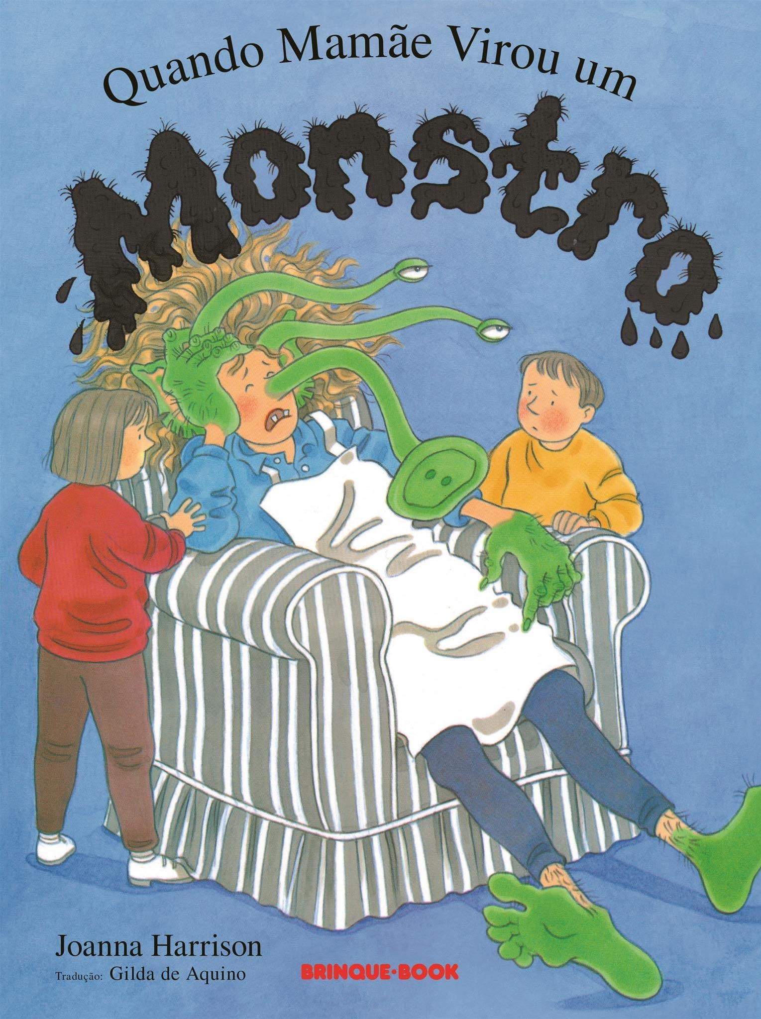 Quando Mamãe Virou Um Monstro (Em Portuguese do Brasil)