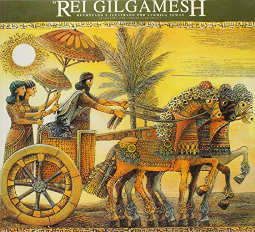 O Rei Gilgamesh. Mitologia (Em Portuguese do Brasil)