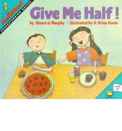 Give Me Half! (Mathstart. Level 2)