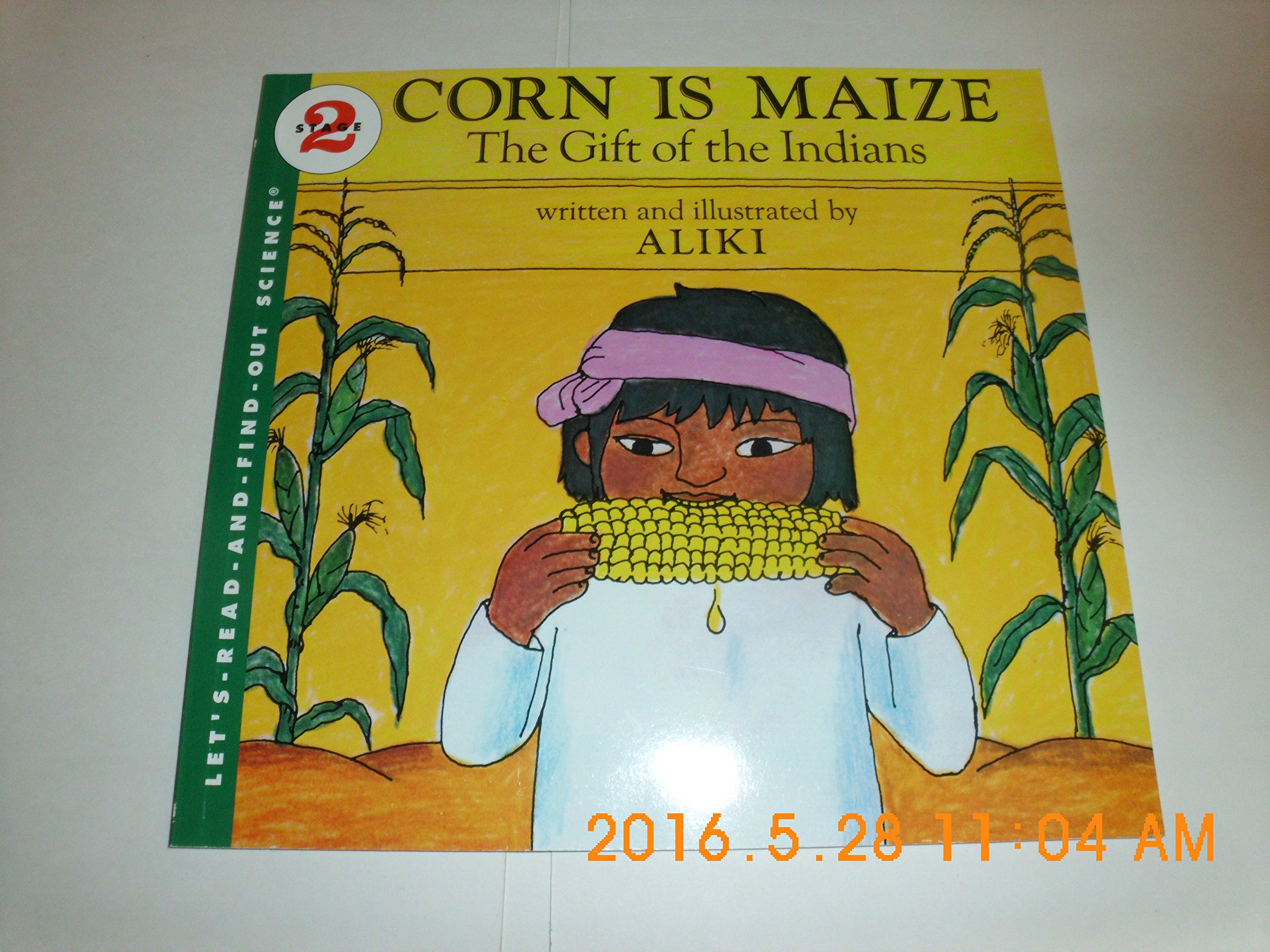 Corn Is Maize: The Gift of the Indians (Let's-Read-and-Find-Out Science 2)