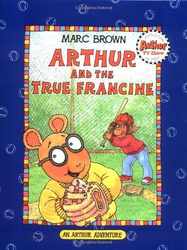 Arthur and the True Francine (Arthur Adventures)