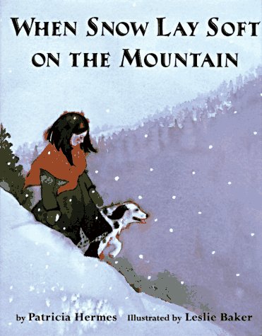 When Snow Lay Soft on the Mountains