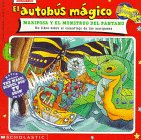El autobus magico Mariposa Y El Monstruo Del Pantano / The Magic School Bus Butterfly and the Bog Beast: Un Libro Sobre El Camuflaje De Las Mariposas ... / The Magic School Bus) (Spanish Edition)