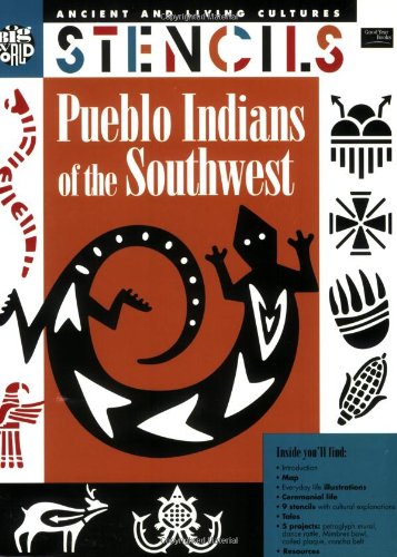 Stencils: Pueblo Indians of the Southwest (Ancient and Living Cultures)