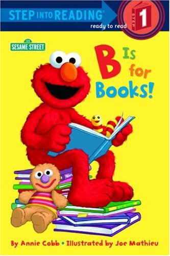 B is for Books! (Step into Reading, Early, paper)