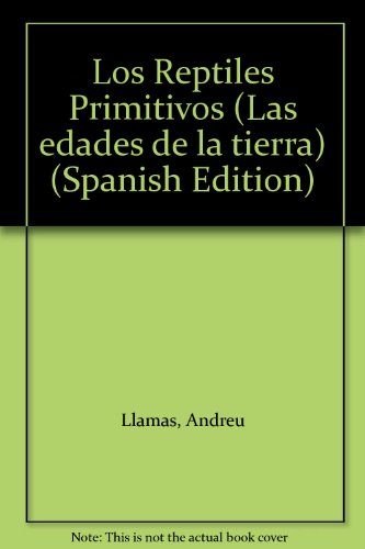 Los Reptiles Primitivos (Spanish Edition)