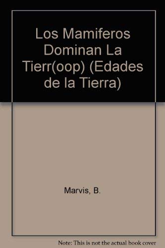 Los Mamiferos Dominan LA Tierra (Spanish Edition)