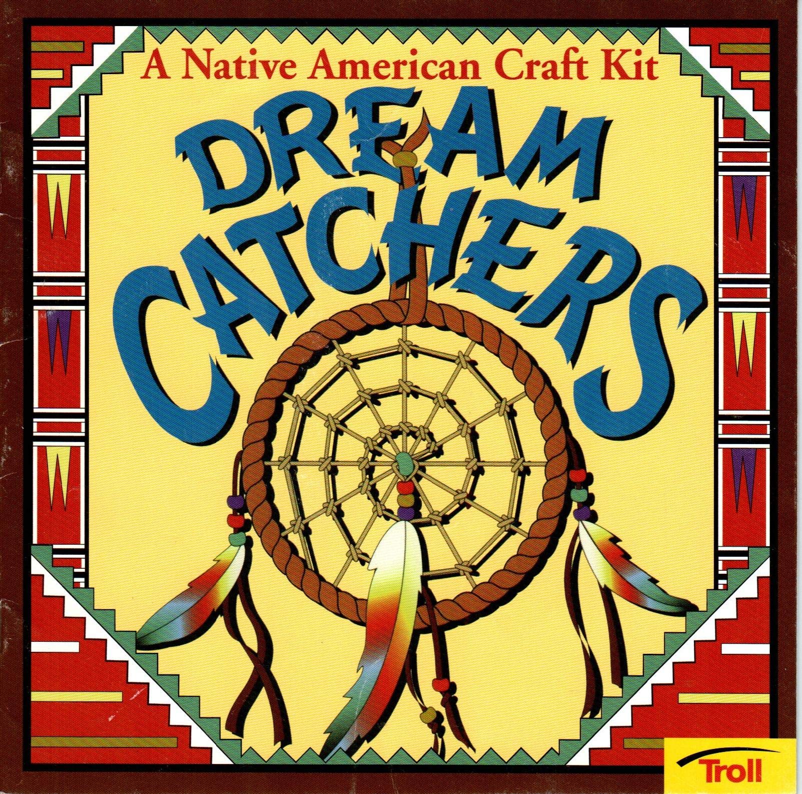 Dream Catchers: A Native American Craft Kit