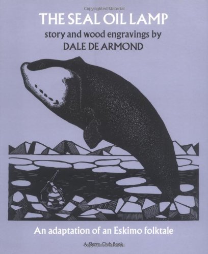The Seal Oil Lamp - An Adaptation of an Eskimo Folktale