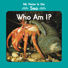 My Home Is the Sea: Who Am I? (Little Nature Books)
