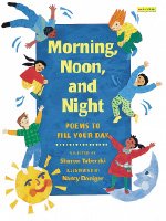 Morning, Noon, and Night: Poems to Fill Your Day