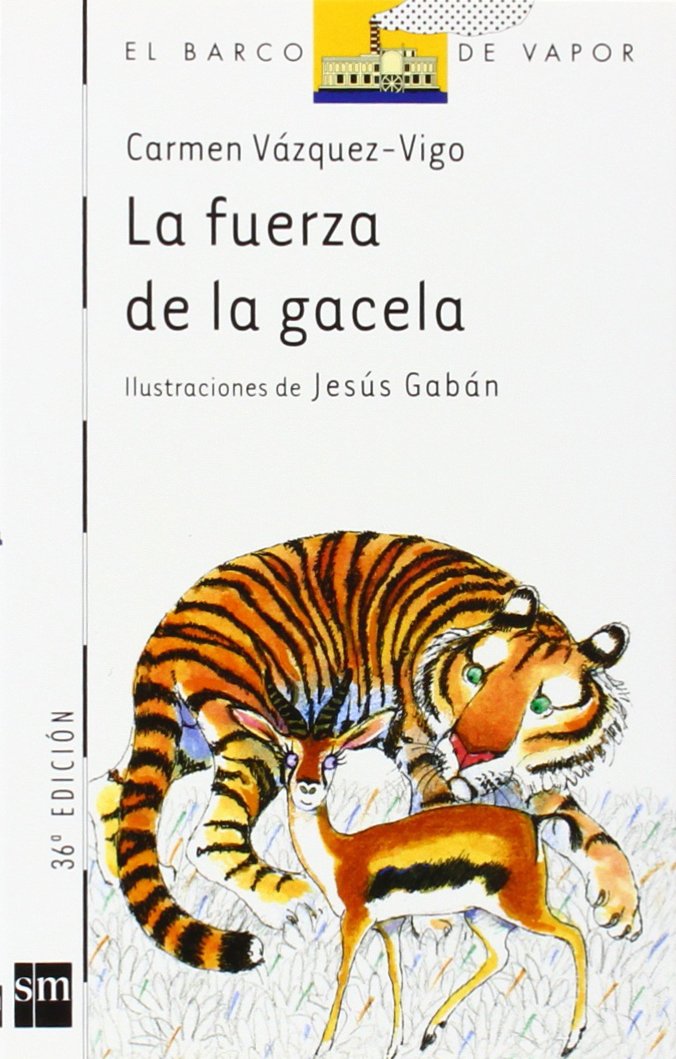La fuerza de la gacela (El barco de vapor) (Spanish Edition)