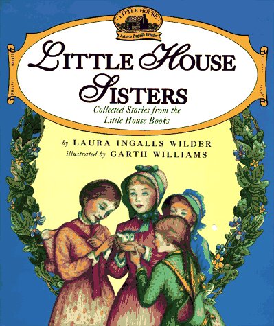Little House Sisters: Collected Stories from the Little House Books