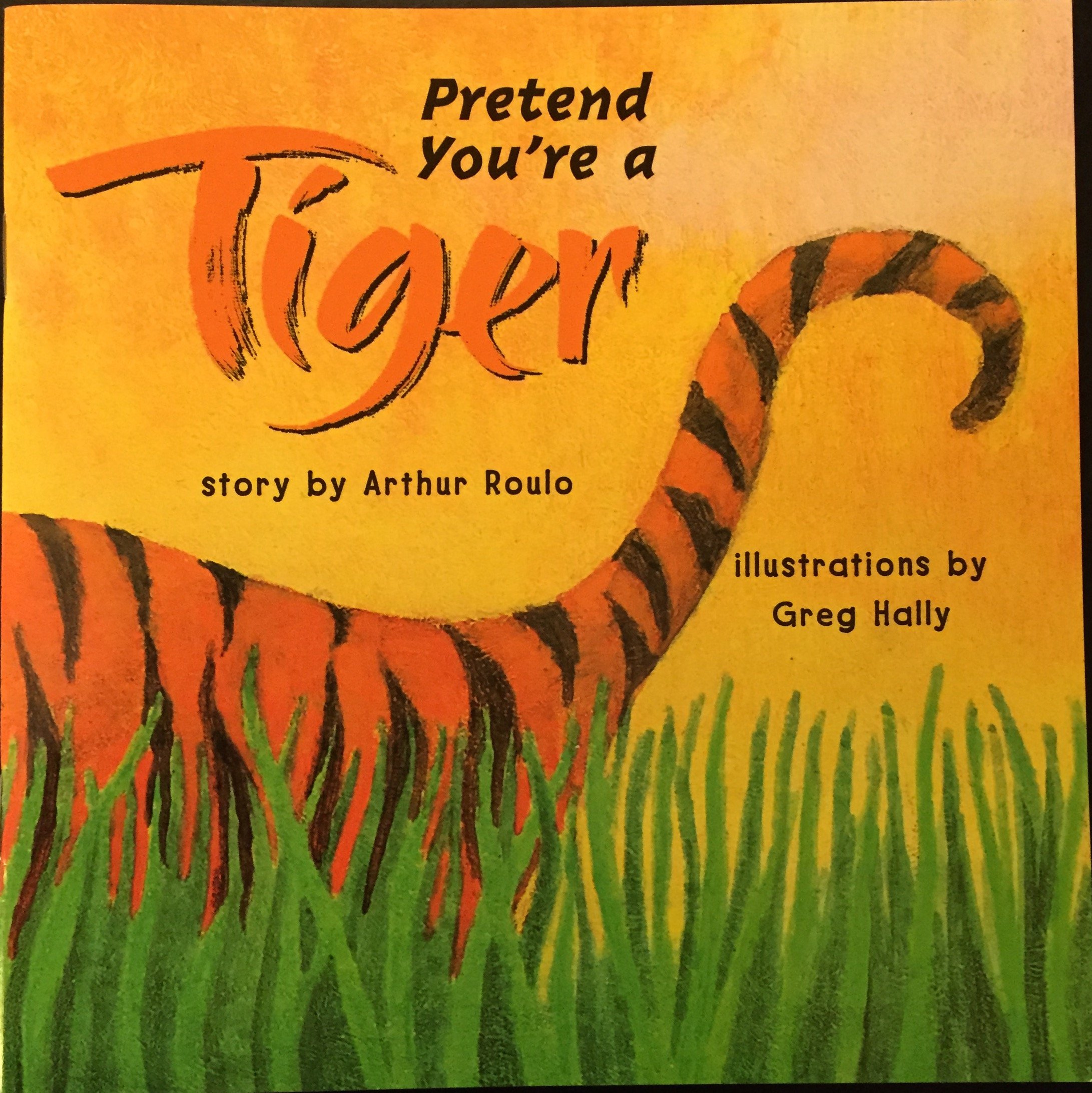 Pretend You're a Tiger, Reader Grade 2: Harcourt School Publishers Signatures (Signatures 97 Y046)