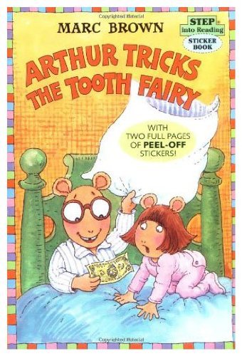 Arthur Tricks the Tooth Fairy (Step into Reading Sticker Books)