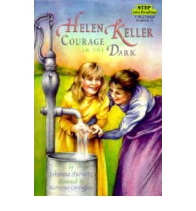 Helen Keller Courage in the Dark - 1997 publication. by Johanna Hurwitz (1997-08-01)