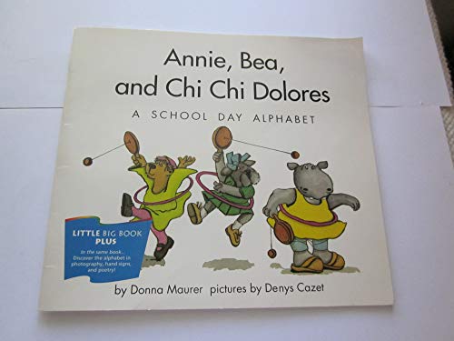 Annie, Bea, and Chi Chi Dolores: A school day alphabet