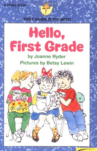 Hello, First Grade (First Grade Is the Best)