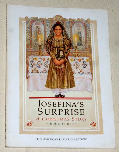 Josefina's Surprise: A Christmas Story, Book 3