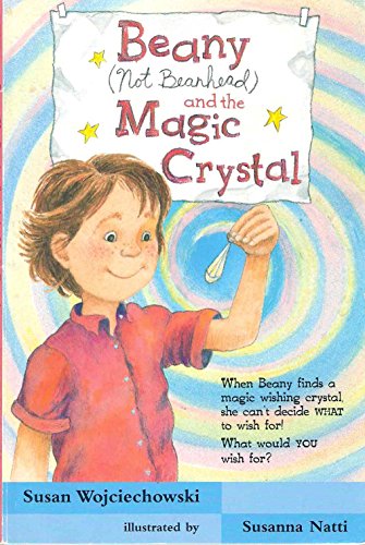 Beany (Not Beanhead) and the Magic Crystal (Don't Call Me Beanhead!)