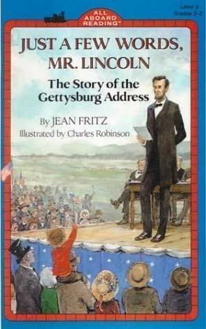 Just a few words, Mr. Lincoln: The story of the Gettysburg Address (All aboard reading) by Fritz, Jean (1997) Paperback