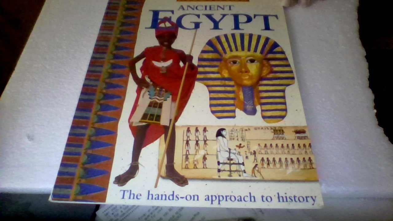 Ancient Egypt : The Hands on Approach to History