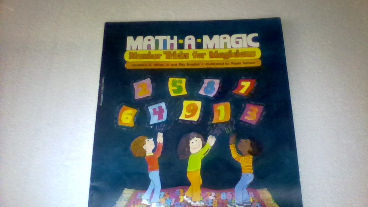 Math-a-magic: Number tricks for magicians