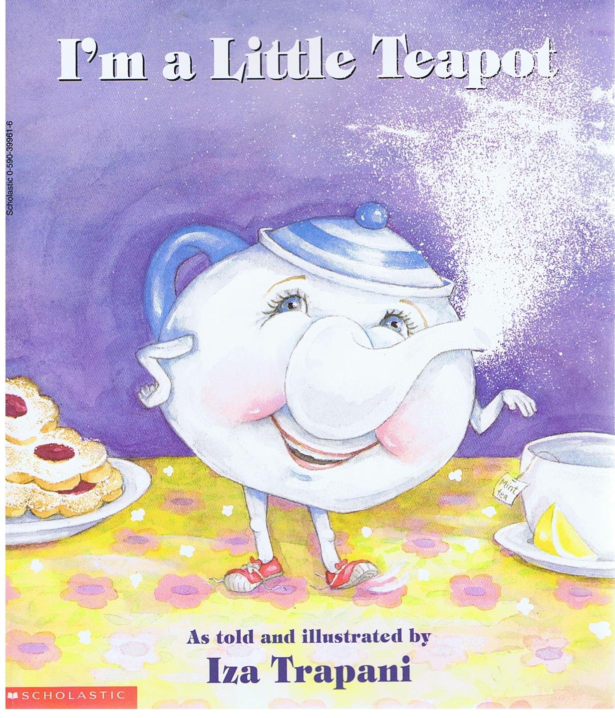 I'm a Little Teapot with Audio Tape Iza Trapani (I'm a Little Teapot as told and illustrated by Iza Trapani)