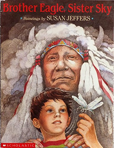 Brother Eagle, Sister Sky: A Message From Chief Seattle