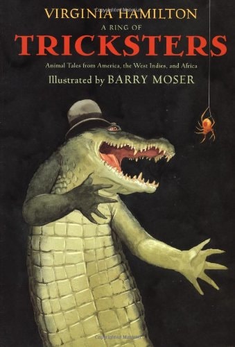 A Ring of Tricksters : Animal Tales from America, the West Indies, And Africa