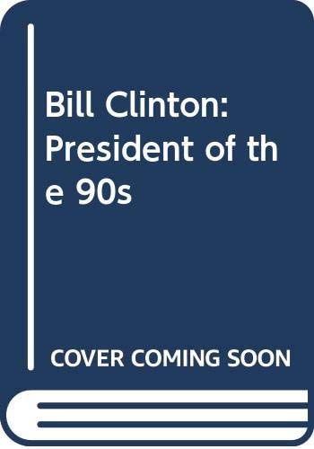 Bill Clinton President of the 90's