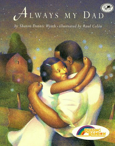 Always My Dad: (Reading Rainbow Book)