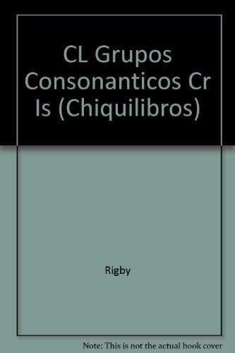 CL Grupos Consonanticos Cr Is (Chiquilibros) (Spanish Edition)