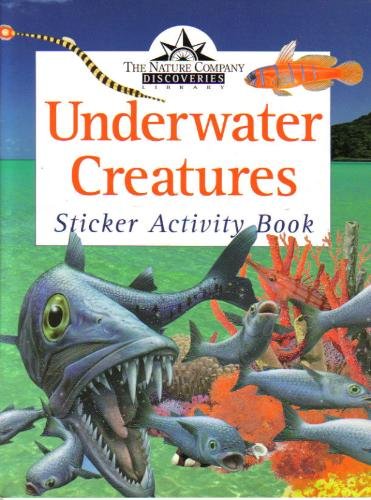 Underwater Creatures: Sticker Activity Book (The Nature Company Discoveries Library)
