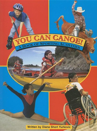 You Can Canoe!: A Book of Sporting Activities (Friends and Friendship)