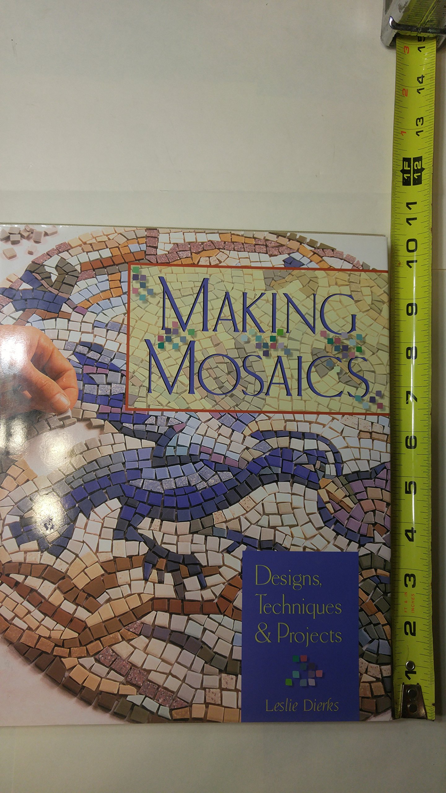 Making Mosaics: Designs, Techniques & Projects