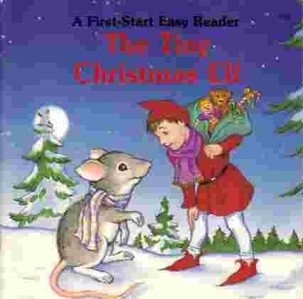 The Tiny Christmas Elf (A First-Start Easy Reader)