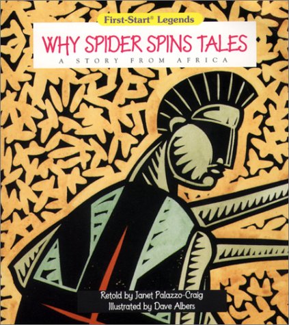 Why Spider Spins Tales: A Story from Africa (First-Start Legends)