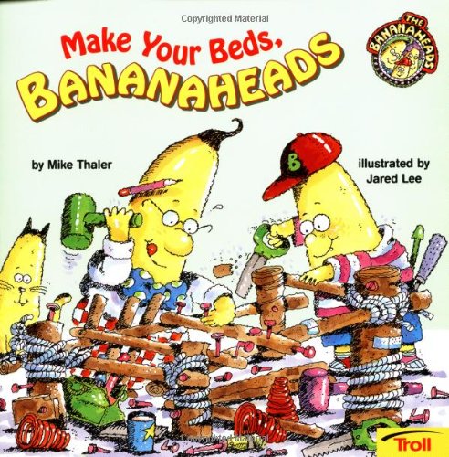 Make Your Beds, Bananaheads
