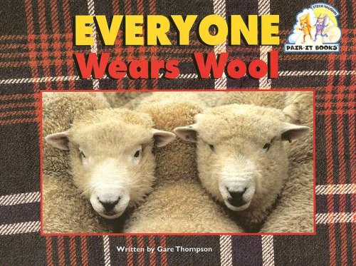 Steck-Vaughn Pair-It Books Emergent Stage 1: Student Reader Everyone Wears Wool , Story Book