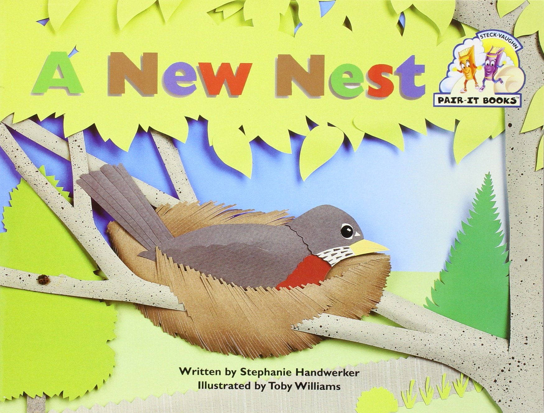 Steck-Vaughn Pair-It Books Emergent Stage 1: Student Reader New Nest, a , Story Book