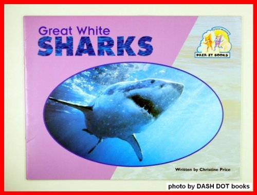 Steck-Vaughn Pair-It Books Emergent Stage 2: Student Reader Great White Sharks , Story Book